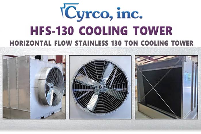 Thick 14 Gauge USA Made Stainless Steel Wall Panels, SS Fan, Horizontal Flow, 130 Ton Capacity, 390 GPM Cooling Tower for Smaller Manufacturing, MEP, and HVACR Applications Cyrco, inc.s Custom Manufactured Horizontal Flow Stainless Steel Cooling Tower 130 Tons 390 GPM