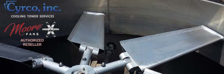 Cyrco, inc. Installs and Ships Moore Aluminum Axial Flow Fans for Cooling Towers, Air Coolers, and Other MEP and HVAC Products. Quite Adjustable Ptich Fans. Authorized Reseller Distributor.
