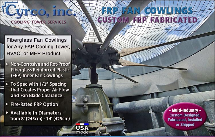 Cyrco, inc. Fabrciated FRP Inner Fan Cowling Custom Diameters Aftermarket Parts for Metal FAP Cooling Towers, MEP and HVAC Products.